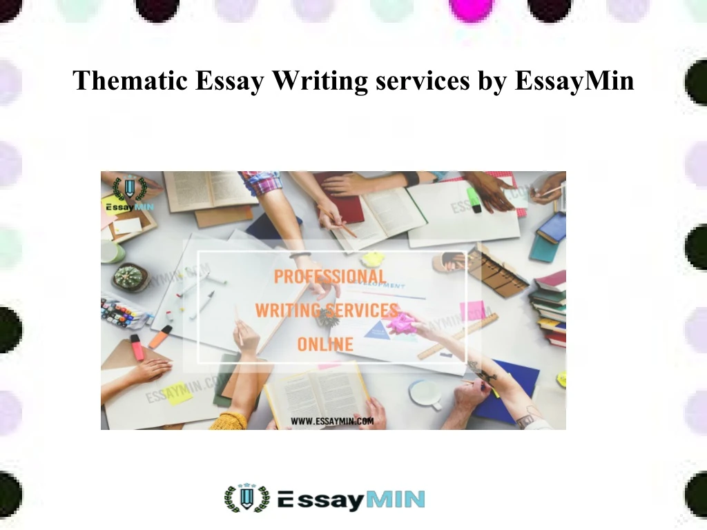 thematic essay writing services by essaymin