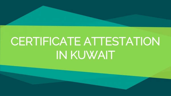 Fast and Reliable Certificate Attestation Service In Kuwait