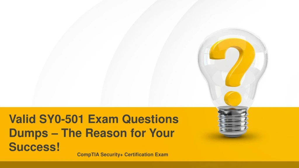 valid sy0 501 exam questions dumps the reason