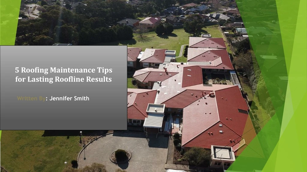 5 roofing maintenance tips for lasting roofline