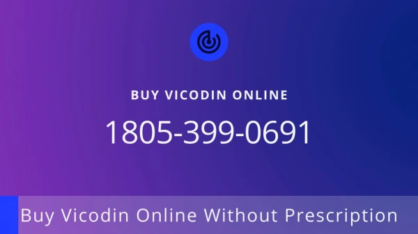 Buy Vicodin Online Without Prescription | Call at: 1805-399-0691