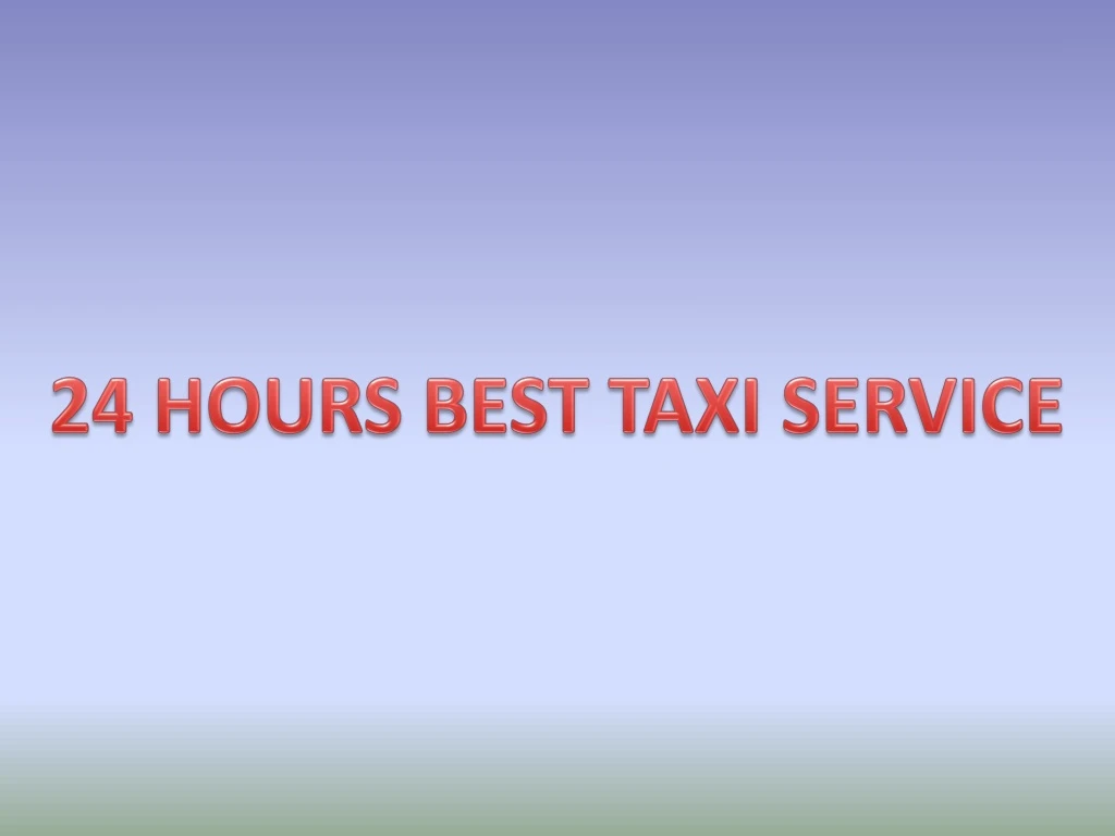 24 hours best taxi service