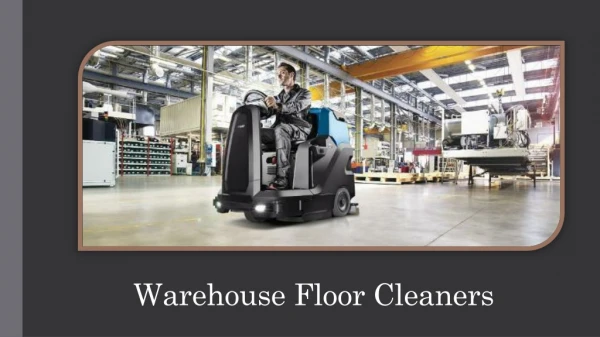 Warehouse Floor Cleaners Flourish Business, Prosperity
