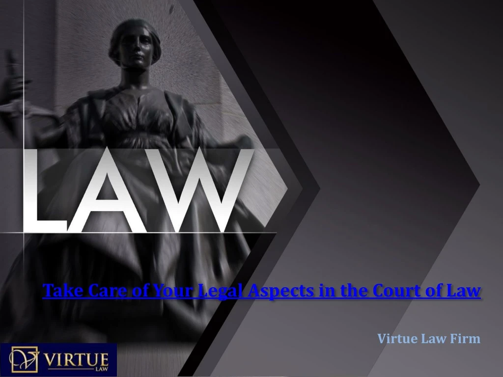 take care of your legal aspects in the court