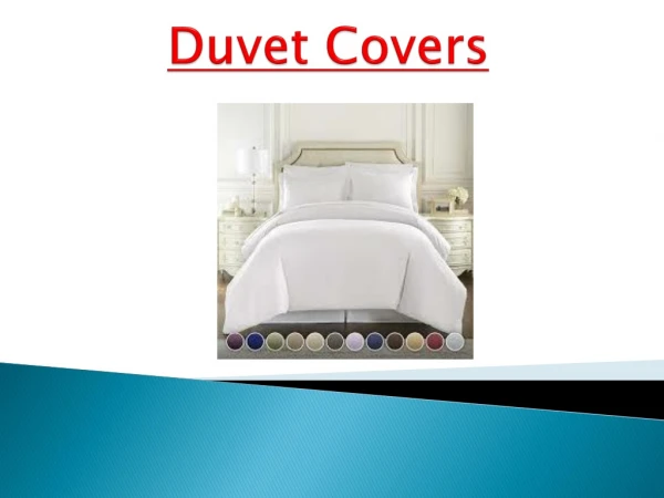 What are duvet covers and why are they required?