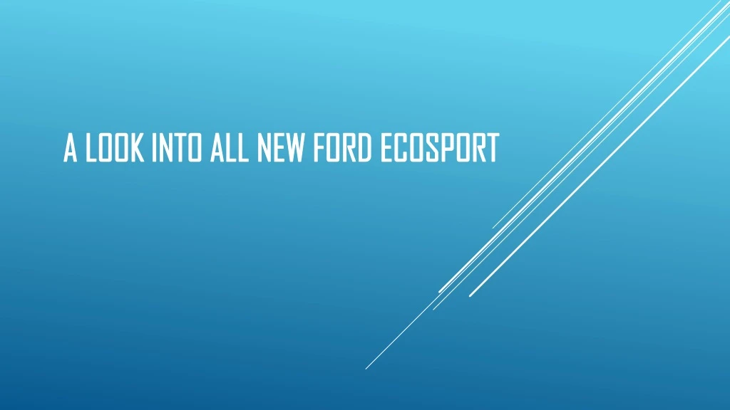 a look into all new ford ecosport a look into