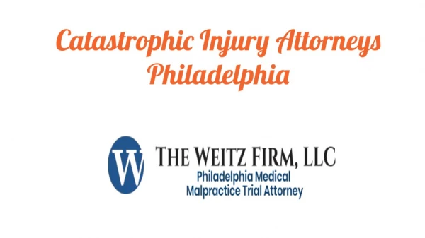 Catastrophic Injury Attorneys Philadelphia