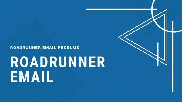 How to Resolve Roadrunner Email Problems Quickly? A Complete Guide!