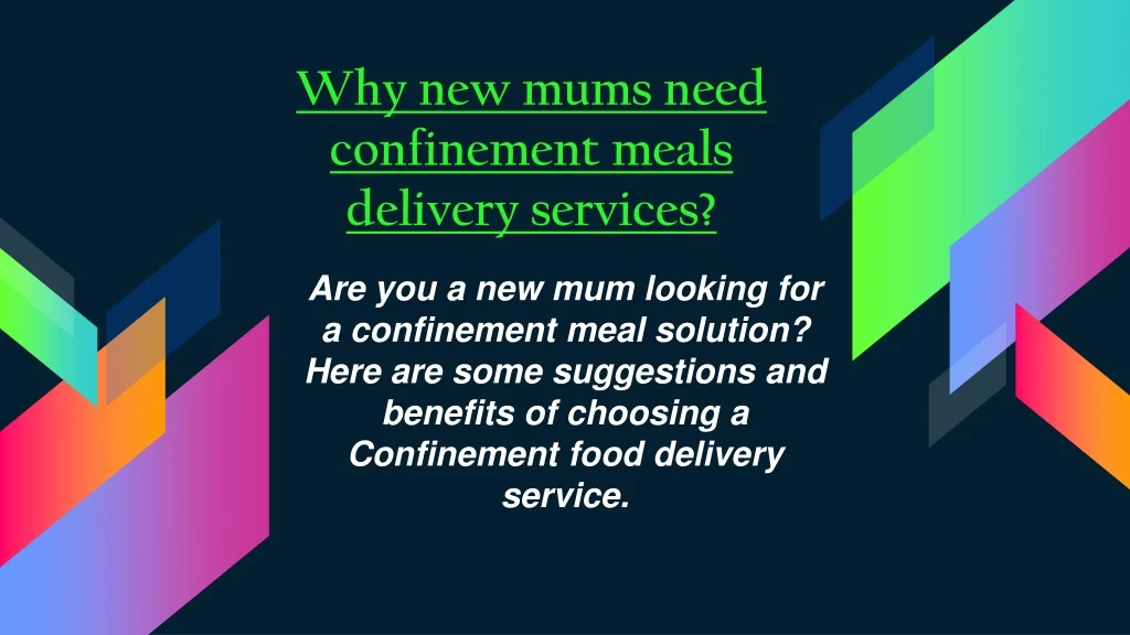 why new mums need confinement meals delivery services