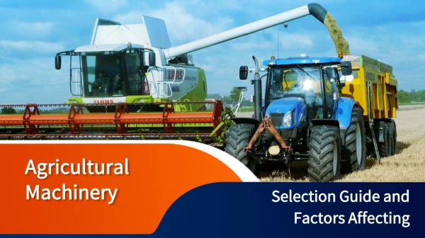 Agricultural Machinery - Selection Guide and Factors Affecting
