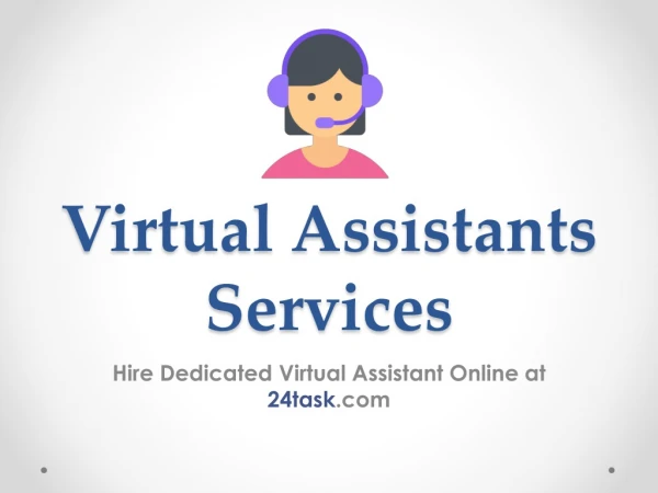 Virtual Assistant services - Hire Best Virtual Assistant Online - 24Task