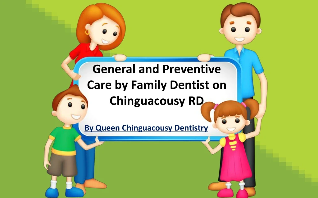 general and preventive care by family dentist