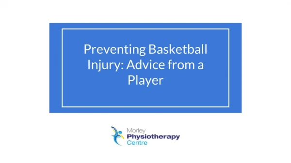 Preventing Basketball Injury: Advice from a Player - Morley Physiotheraphy