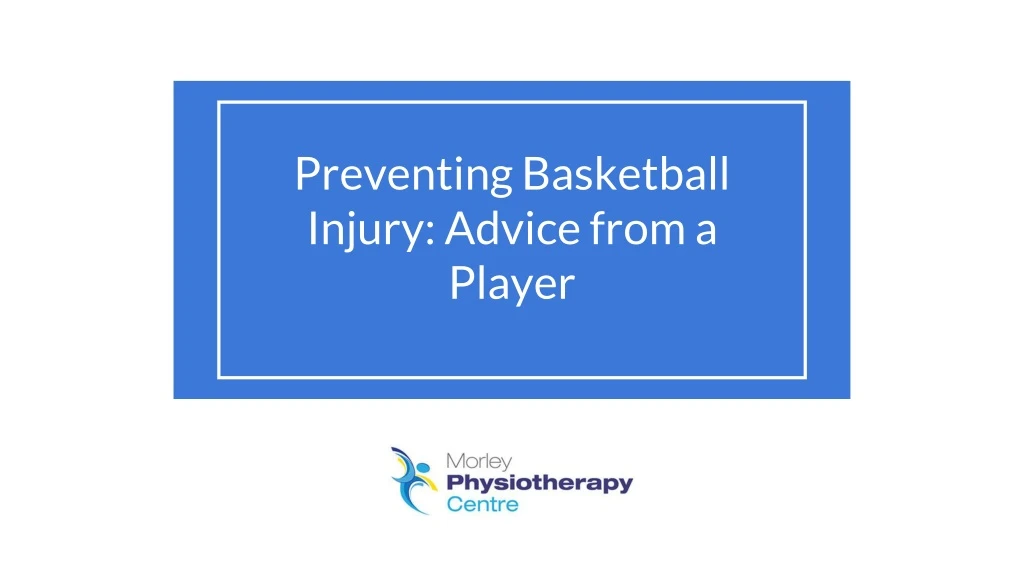 preventing basketball injury advice from a player