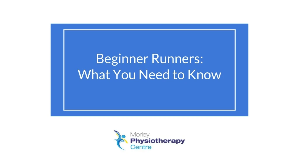 beginner runners what you need to know