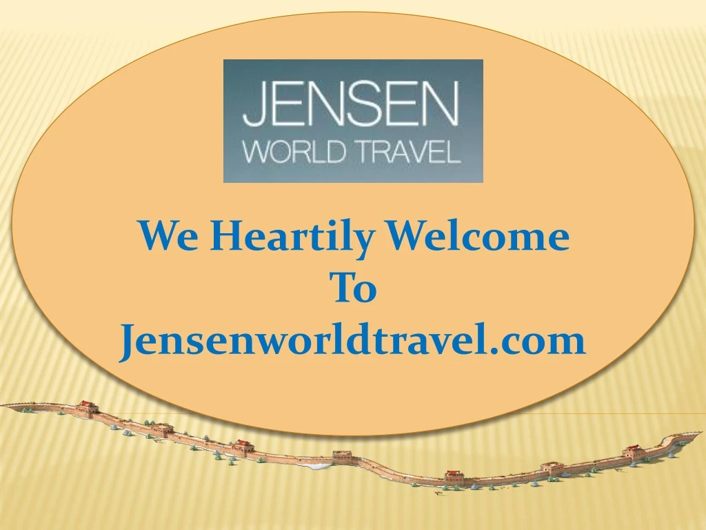 we heartily welcome to j ensenworldtravel com
