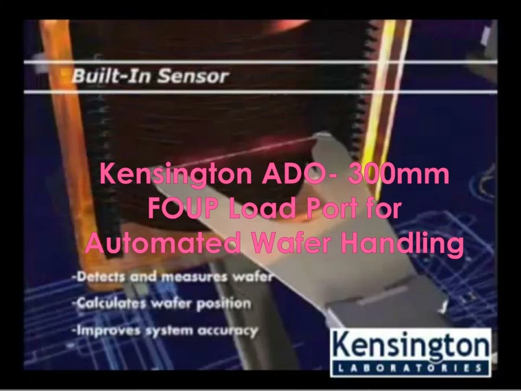 kensington ado 300mm foup load port for automated wafer handling