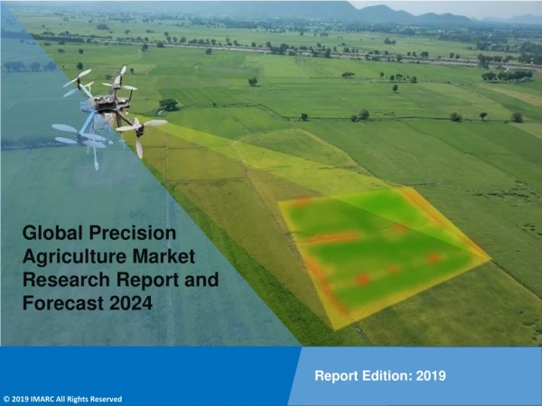 Precision Agriculture Market: Global Industry Share, Size, Trends, Growth, Report Analysis and Forecast Till 2024