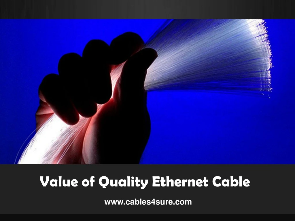 value of quality ethernet cable