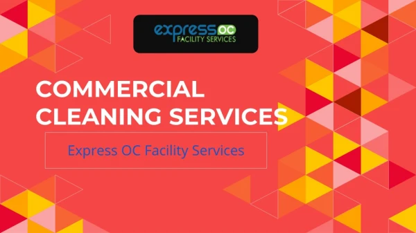 Commercial Cleaning services | Express OC Facility Services