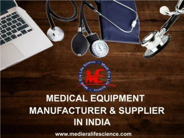 Medical Device Manufacturer & Supplier in India-Medi Era Life Science
