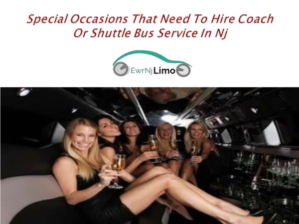 Special Occasions That Need To Hire Coach Or Shuttle Bus Service In Nj