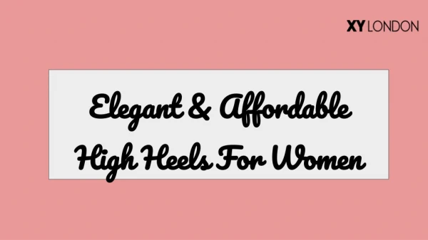 Elegant & Affordable High Heels For Women