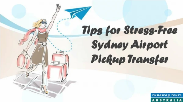 Tips for Stress-Free Sydney Airport Pickup Transfer
