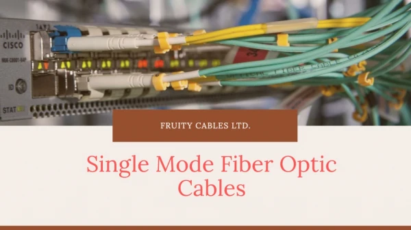 Single Mode Fiber Optic Cables - Fruity Cables