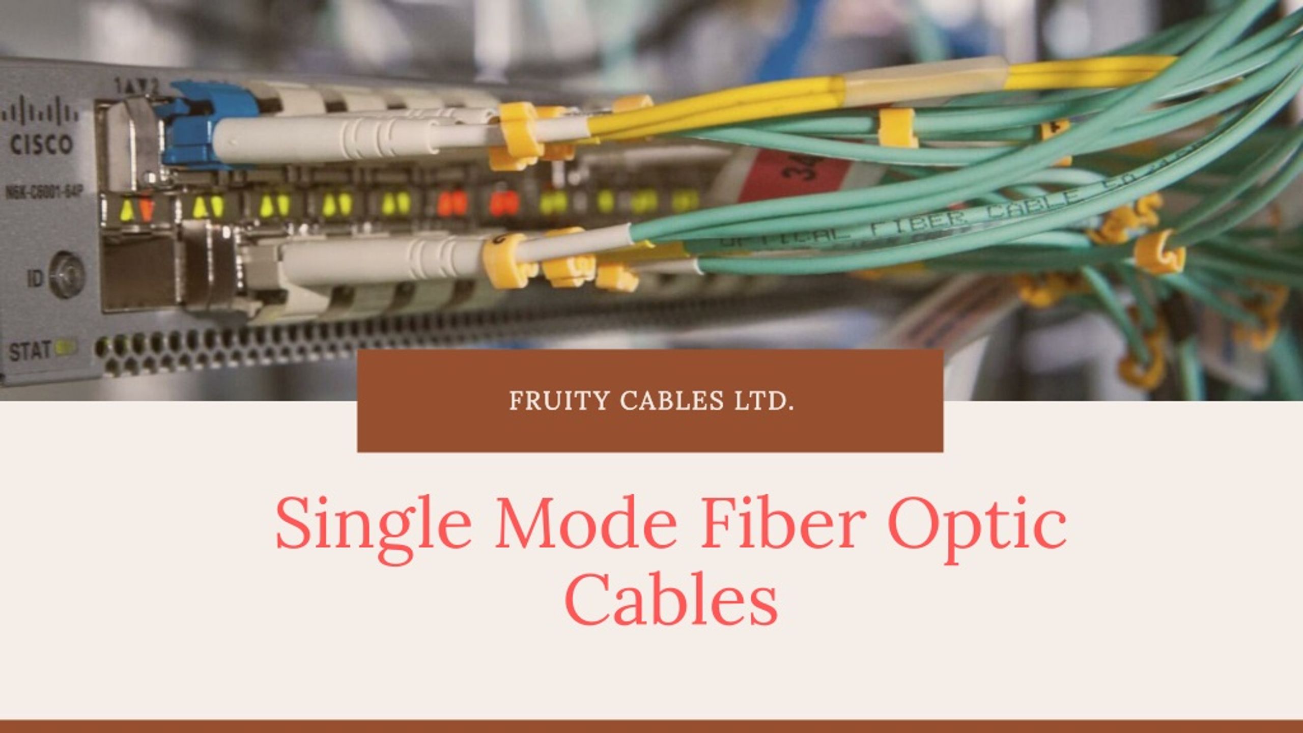 PPT - Single Mode Fiber Optic Cables - Fruity Cables PowerPoint ...