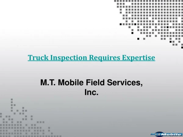 Truck Inspection Requires Expertise