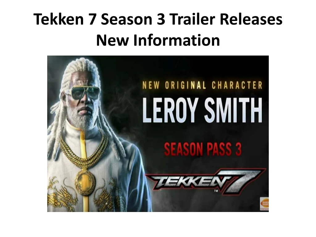 tekken 7 season 3 trailer releases new information