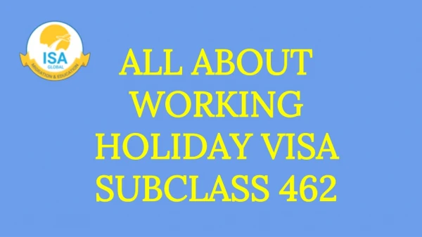 Work and Holiday Subclass 462