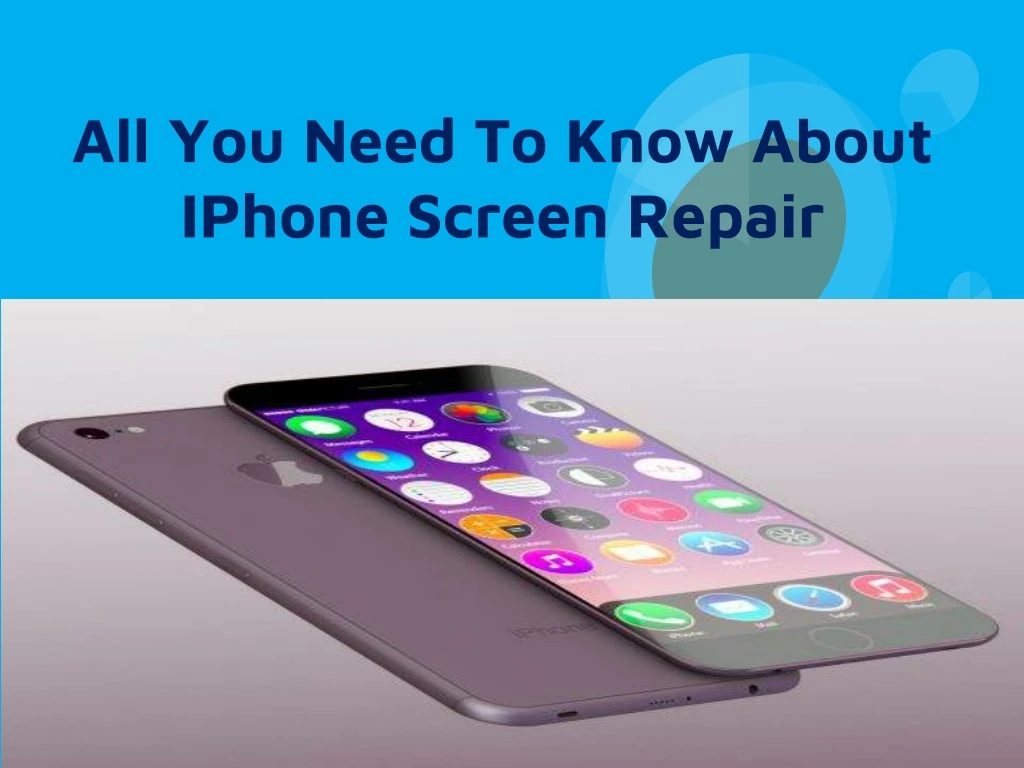 all you need to know about iphone screen repair