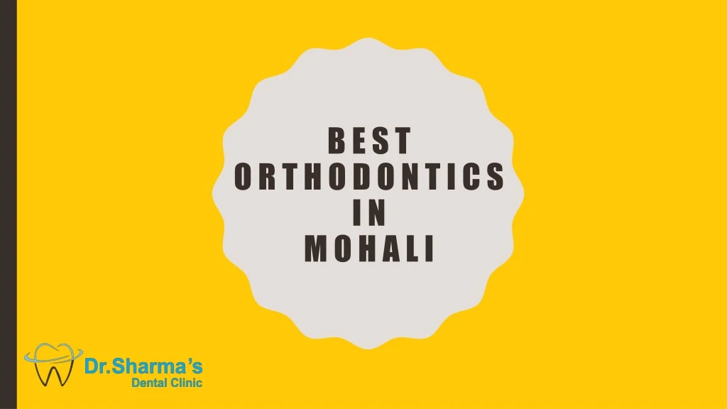 best orthodontics in mohali