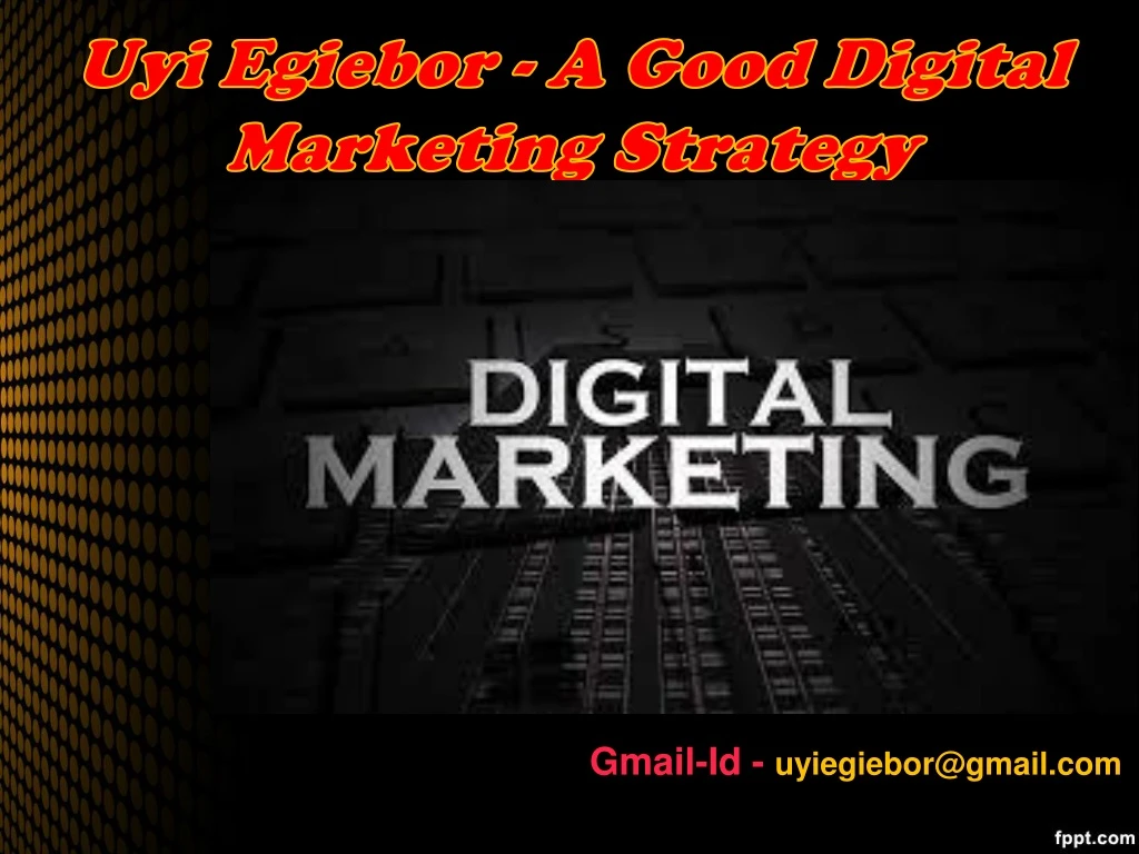uyi egiebor a good digital marketing strategy