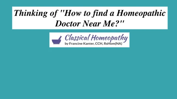 Thinking of "How to find a Homeopathic Doctor Near Me?"