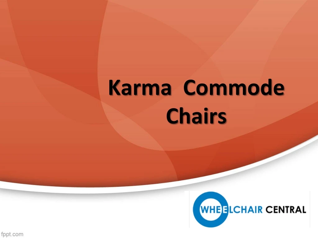 karma commode chairs