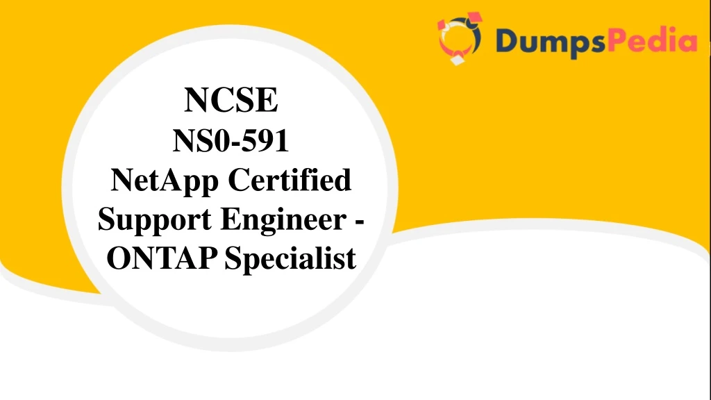 ncse ns0 591 netapp certified support engineer
