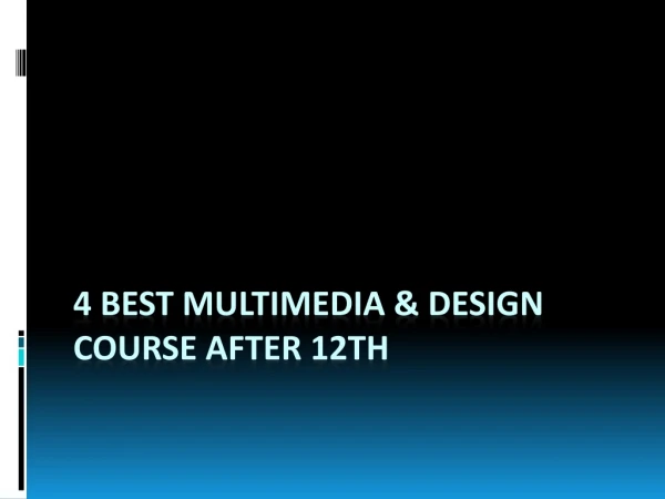 4 Best Multimedia and Design Course After 12th
