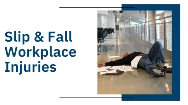 Slip and Fall Workplace Injuries