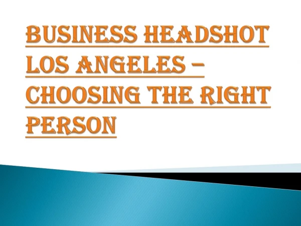 Finding the Right Professional for Business Headshot Los Angeles