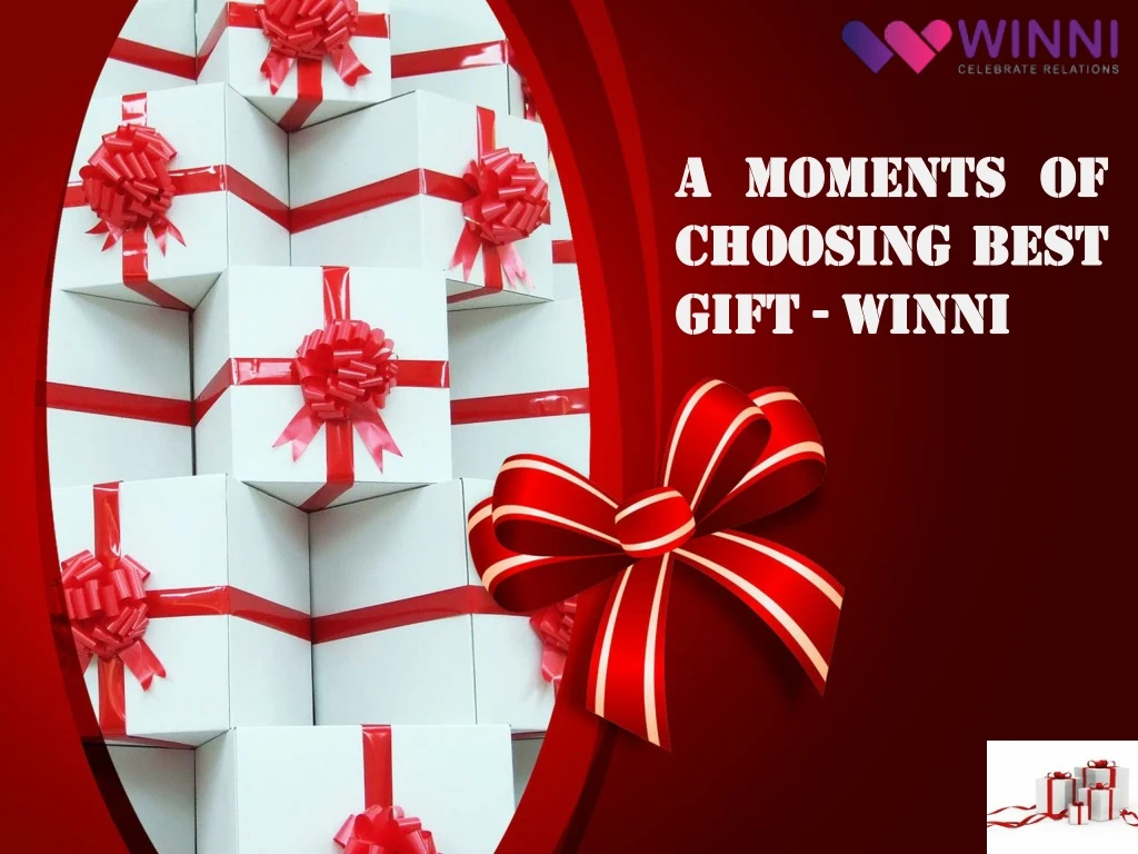 a moments of choosing best gift winni