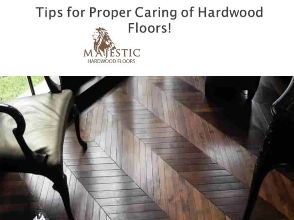 Tips for Proper Caring of Hardwood Floors!