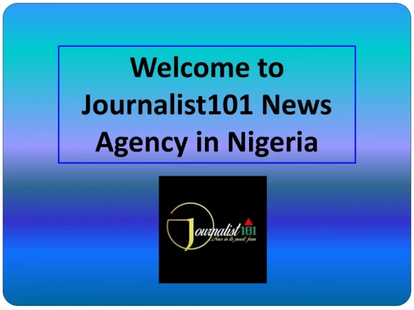 Get Latest Updates News About Nigeria Politics Now on Journalist101