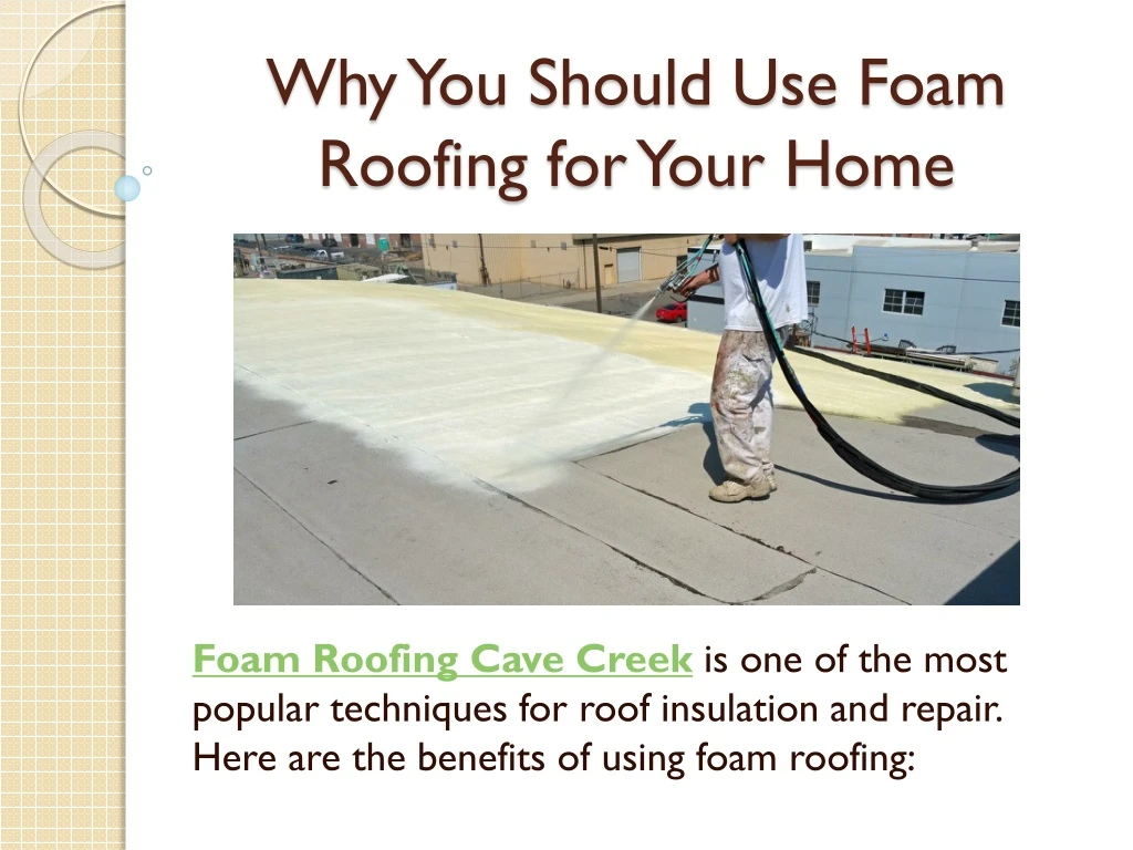 why you should use foam roofing for your home