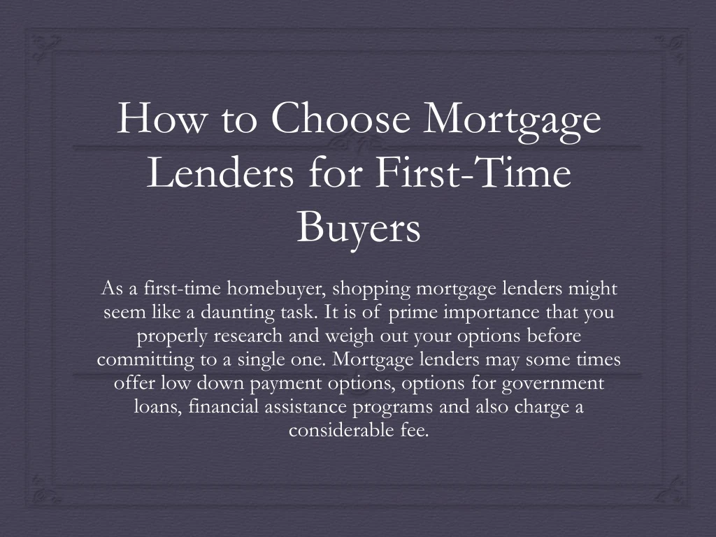 how to choose mortgage lenders for first time buyers