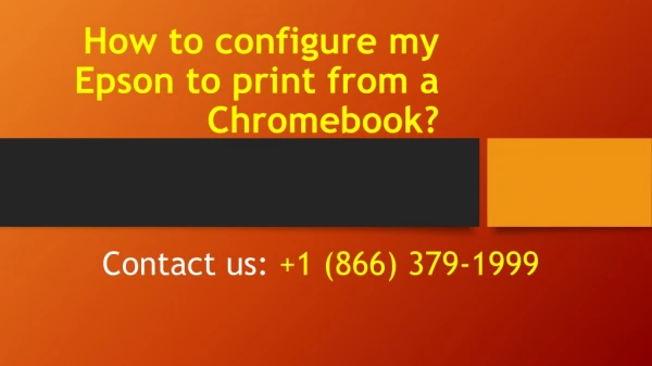 1 (866) 379-1999 configure my Epson to print