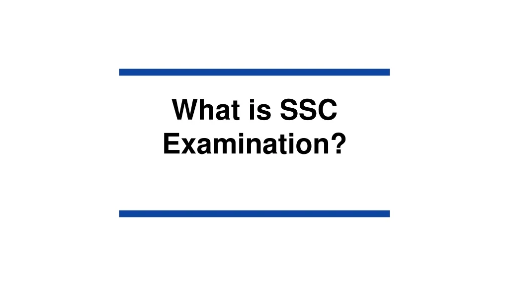 what is ssc examination