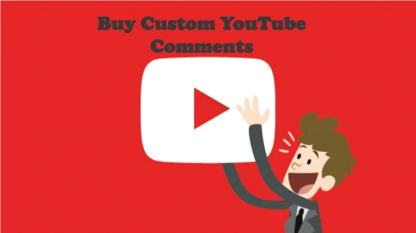 Share your Video by Buying Custom YouTube Comments